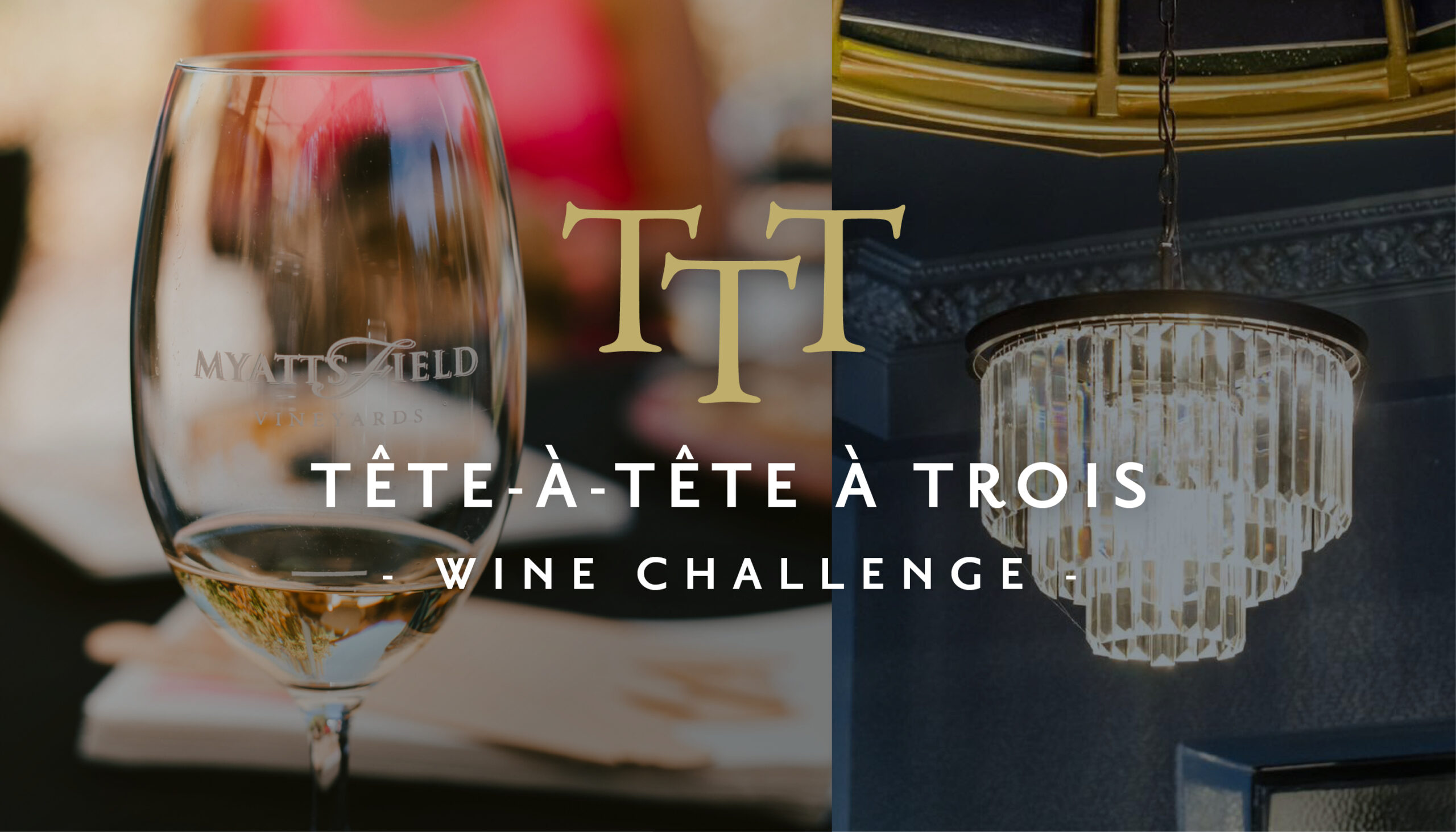 MyattsField Tête à Tête à Trois Wine Dinner
